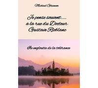 Je pense souvent... à la rue du Docteur Gustave Rioblanc: Île engloutie de la tolérance