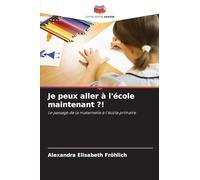 Je peux aller à l'école maintenant ?!