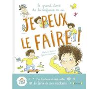 Je peux le faire !: Le grand livre de la confiance en soi