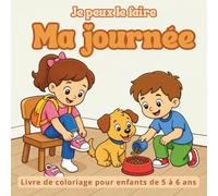 Je peux le faire. Ma journée: Livre de coloriage pour enfants