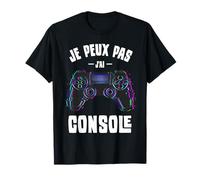 Je Peux Pas J'Ai Console Cadeau Ado Geek Jeux Videojugador Camiseta