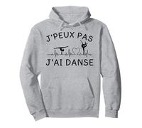 Je peux Pas J'Ai Danser Cadeau pour Les passionnés de Danse Sudadera con Capucha