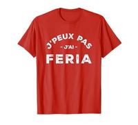 "Je peux pas j'ai Feria" Humor País Vasco Camiseta