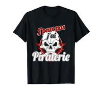Je peux Pas J'Ai Piratería, Hacker y Piratas Camiseta