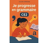 Je progresse en grammaire - CE2