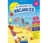 JE PROGRESSE EN VACANCES - CM1 AU CM2 (Cahiers de vacances)
