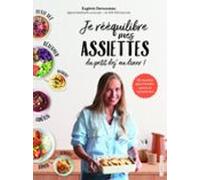 Je Rééquilibre Mes Assiettes Du Petit Déj Au Dîner (ebook)