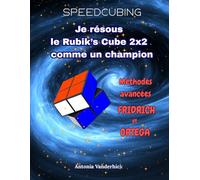 Je résous le Rubik's Cube comme les champions: Méthodes avancées : Fridrich et Ortega: 6 (SPEEDCUBING EN FRANCE)