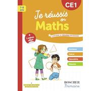 Je réussis en maths CE1: Nouvelle édition 2025