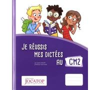 Je réussis mes dictées au CM2