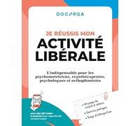 Je reussis mon activite liberale: L indispensable pour les psych