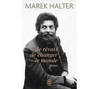 Je rêvais de changer le monde: Mémoires