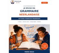 Je révise ma grammaire néerlandaise: 36 fiches d’exercices progressifs (Nederlands met Piet)
