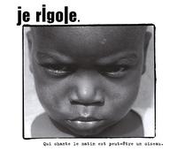 Je Rigole - Qui Chante Le Matin Est Peut-Etre Un Oiseau