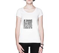 Je Savais Que La Journée Serait Moche Mais Je Ne Pensais Blanca Mujer Camiseta White Women's T-Shirt tee