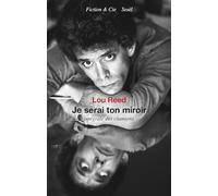 Je serai ton miroir: Intégrale des chansons (Fiction et Cie)