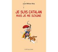 Je suis catalan mais je me soigne