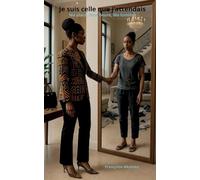 Je suis celle que j'attendais: Ma place. Mon heure. Ma lumière.