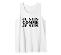 Je Suis Comme Je Suis (Declaración Divertida en francés) Camiseta sin Mangas