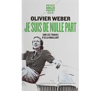 Je suis de nulle part: Sur les traces d'Ella Maillart