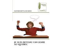 JE SUIS DEVENU UN GENIE AU QUEBEC