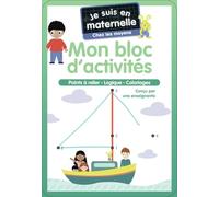 Je suis en maternelle chez les moyens: Mon bloc d'activités
