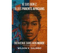 Je suis Gen Z. J'ai des parents africains. Bienvenue dans mon monde.: Entre silences, pressions et non-dits : le récit d'une génération partagée entre deux mondes