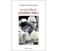 Je suis la fille de Joséphine Baker