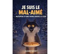 Je suis le Mal-Aimé : Autopsie d'une haine envers le loup