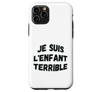 "Je suis l'enfant terrible" humorística sabiduría de vida Carcasa para iPhone 11 Pro