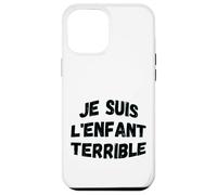 "Je suis l'enfant terrible" humorística sabiduría de vida Carcasa para iPhone 12 Pro Max