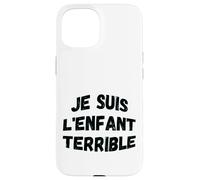 "Je suis l'enfant terrible" humorística sabiduría de vida Carcasa para iPhone 15
