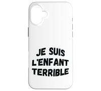 "Je suis l'enfant terrible" humorística sabiduría de vida Carcasa para iPhone 16 Plus