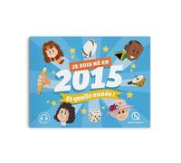 Je suis né en 2015: Et quelle année !