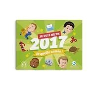 Je suis né en 2017: Et quelle année !