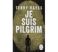 Je Suis Pilgrim (prix Du Livre De Poche 2015 Policier-thriller)