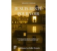 Je suis resté pour voir