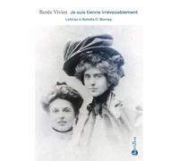 Je suis tienne irrévocablement: Lettres à Natalie C. Barney
