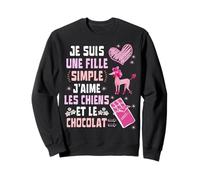 Je Suis UNE Fille Simple J'aime Les Chiens et le Chocolat Sudadera