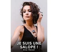 Je suis une Salope !: Nouvelles Erotiques pour Adultes - Histoires de Sexe Explicites et Taboues (Interdites & Hard): 732