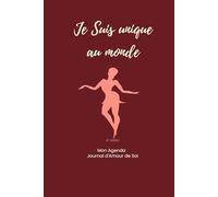 Je Suis Unique au Monde : Journal d'Amour de Soi Intemporel: Un Guide de Réflexion Quotidienne avec 12 Citations Inspirantes et Pages de Gratitude