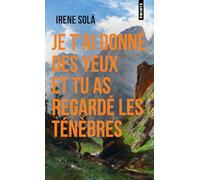 Je t'ai donné des yeux et tu as regardé les ténèbres (Points)