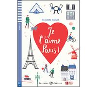 Je T'Aime Paris! (Con espansione online): Je t'aime Paris ! + downloadable audio