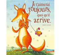 Je t'aimerai toujours, quoi qu'il arrive ...