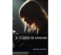 Je te défie de m'aimer