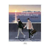 Je te donne la moitié de moi