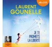 Je Te Promets La Liberté (audiolibro)