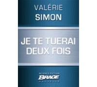 Je Te Tuerai Deux Fois (ebook)
