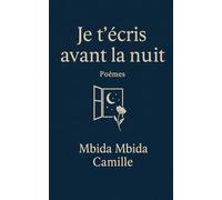 Je t'écris avant la nuit