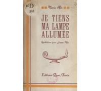 Je Tiens Ma Lampe Allumée (ebook)